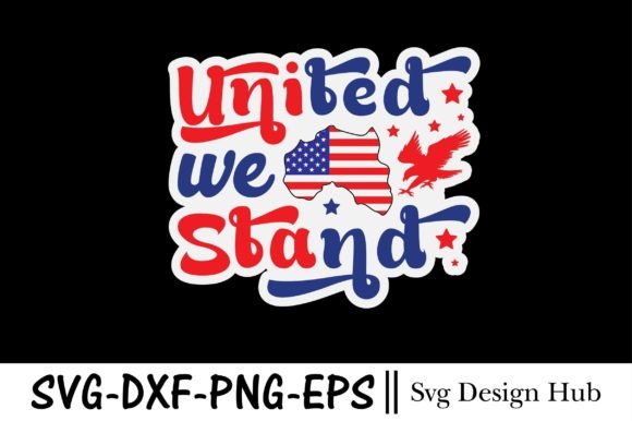 4th of July Svg, United We Stand: A T-Shirt Design Gem