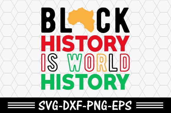 Black History is World: A Versatile T-Shirt Graphics Asset
