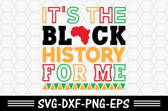 Black History Svg, It's the Black History