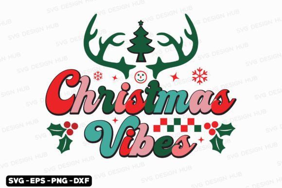 Christmas Vibes Svg, Retro Christmas Svg for T-Shirt Designs