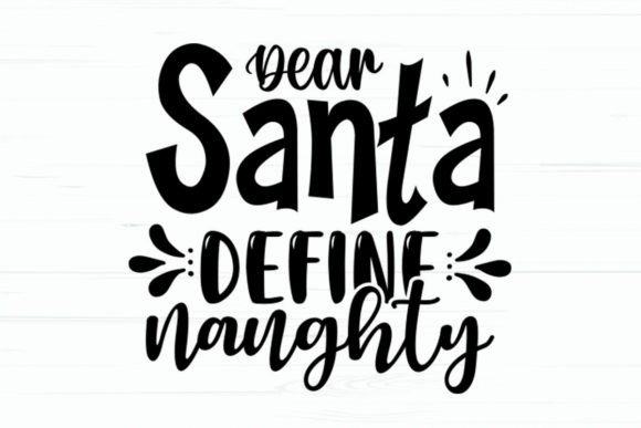 Dear Santa Define Naughty T-shirt: A Graphics Craft Review