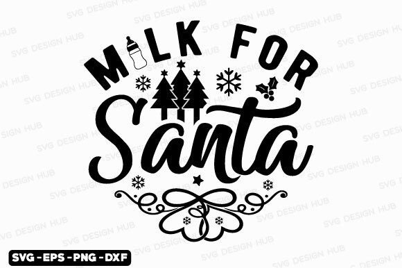 Funny Christmas Quotes Svg-Milk for Sant: A Festive T-Shirt Design Graphic