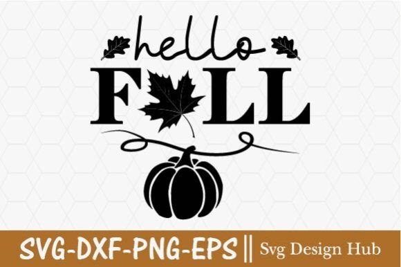 Hello Fall Svg, Pumpkin Svg for T-Shirt Designs and Graphics