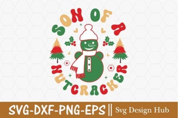 Retro Son of a Nutcracker Svg for T-Shirt Designs