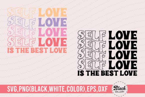 Self Love Quote Graphics for T-Shirt Designs