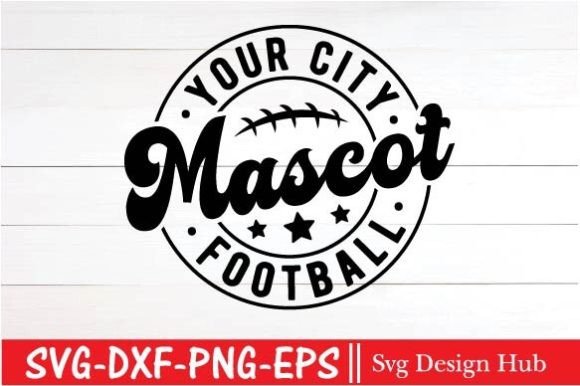 Your City Mascot Football Svg for T-Shirt Designs